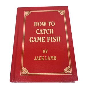 How to Catch Game Fish by Jack Lamb Bass Bait Flies Techniques 1990 Edition HB